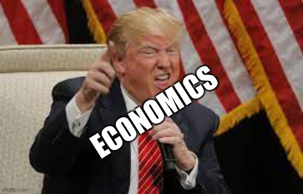 ECONOMICS | made w/ Imgflip meme maker