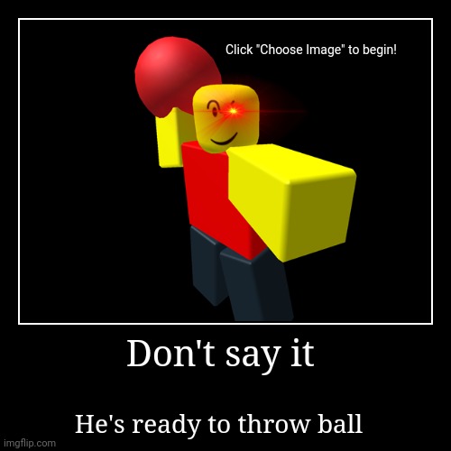 Don't say it Imgflip