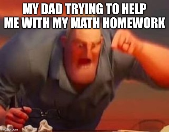 Math be crazy nowadays#fyp #dad#incredibles2 #math#meme