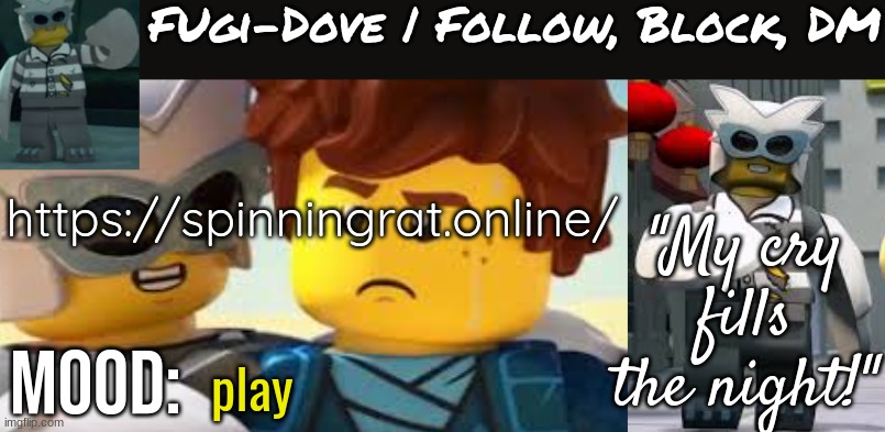 Fugi-Dove Template 1.1 | https://spinningrat.online/; play | image tagged in fugi-dove template 1 1 | made w/ Imgflip meme maker