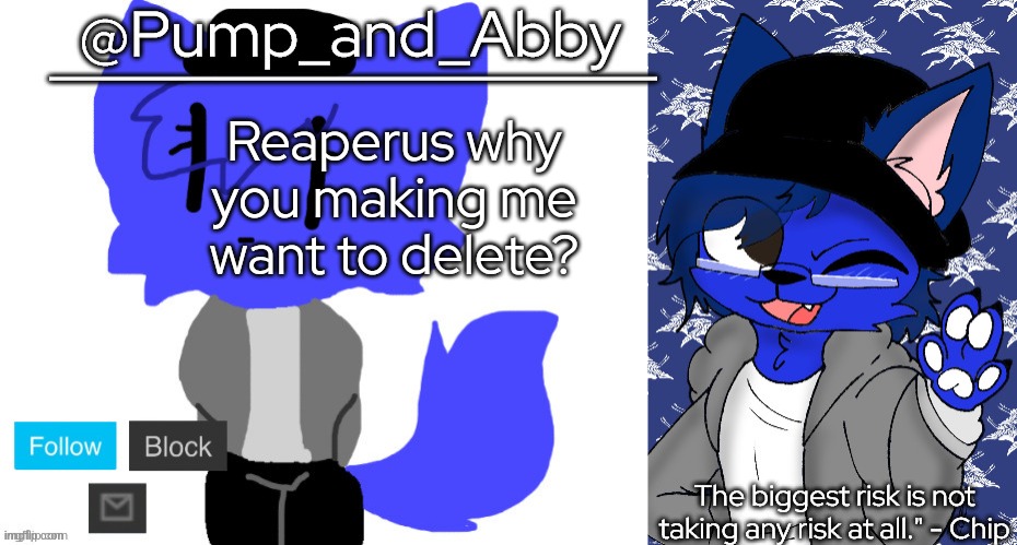 pump and abby | Reaperus why you making me want to delete? | image tagged in pump and abby | made w/ Imgflip meme maker