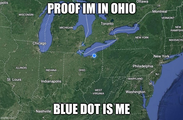 PROOF IM IN OHIO; BLUE DOT IS ME | made w/ Imgflip meme maker