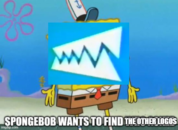 Spongebob wants to find who asked | THE OTHER LOGOS | image tagged in spongebob wants to find who asked | made w/ Imgflip meme maker