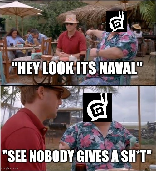 War Thunder Naval be Like | "HEY LOOK ITS NAVAL"; "SEE NOBODY GIVES A SH*T" | image tagged in memes,see nobody cares,war thunder,funny memes,gaming,war | made w/ Imgflip meme maker
