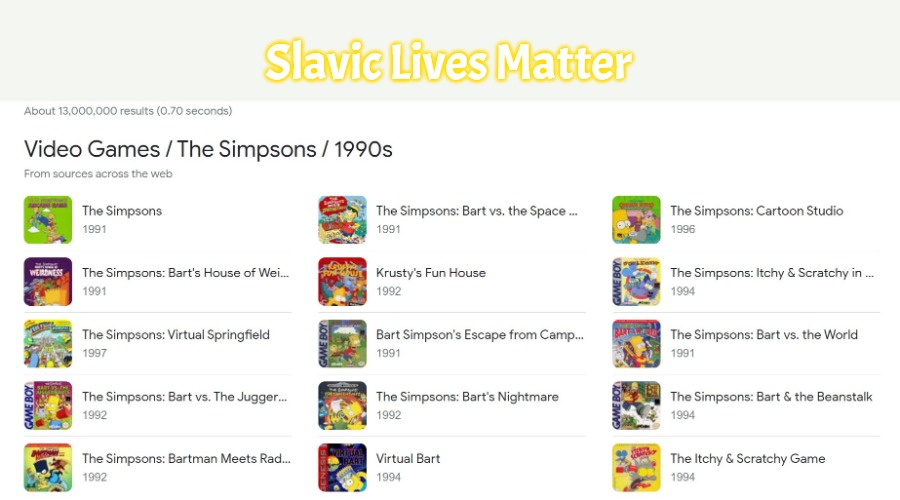 Slavic Simpsons Video Games 1990s | Slavic Lives Matter | image tagged in slavic simpsons video games 1990s,slavic,simpsons | made w/ Imgflip meme maker