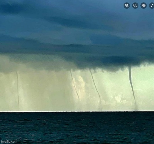 4 waterspouts' | image tagged in mother nature | made w/ Imgflip meme maker