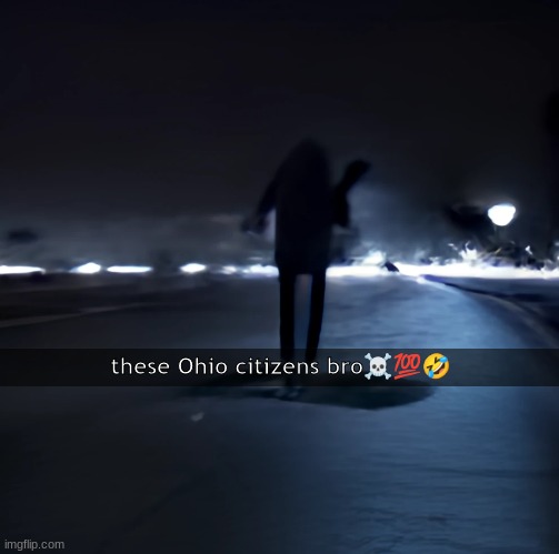 Cant even have a conversation in ohio | these Ohio citizens bro☠💯🤣 | made w/ Imgflip meme maker