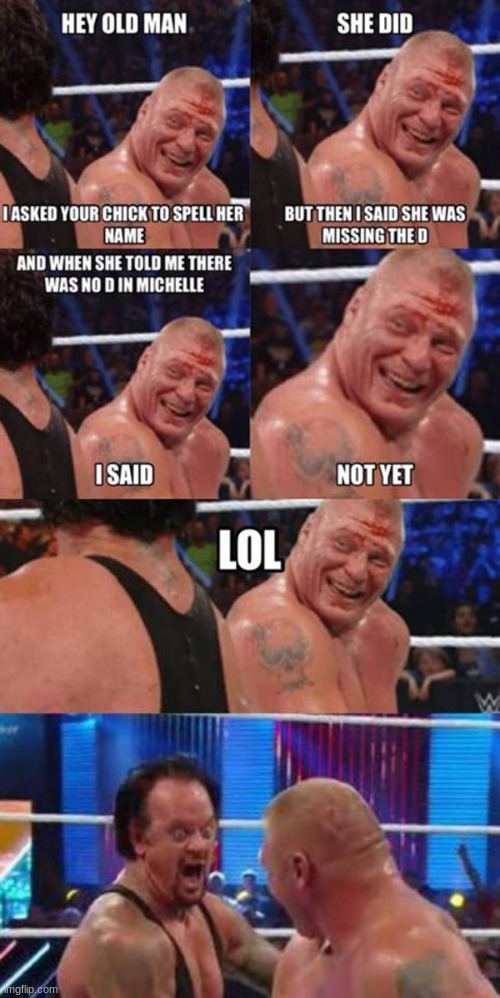 brock lesnar tells the Undertaker a joke | made w/ Imgflip meme maker