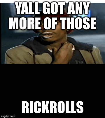 Rickroll gif - Imgflip