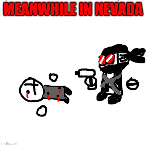 ohhh shit | MEANWHILE IN NEVADA | image tagged in madness combat | made w/ Imgflip meme maker