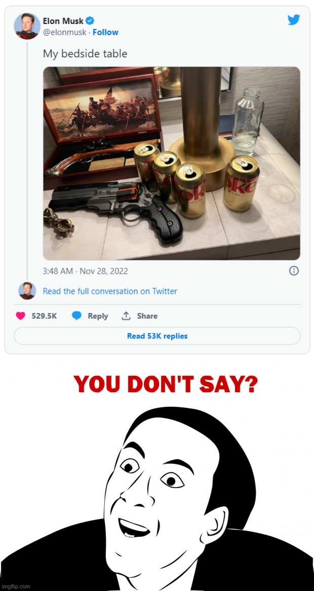 Elon Musk — 2A enthusiast! — re-commits to shameless pandering & vice-signaling to MAGA “patriots.” | image tagged in elon musk my bedside table,memes,you don't say,elon musk,twitter,second amendment | made w/ Imgflip meme maker