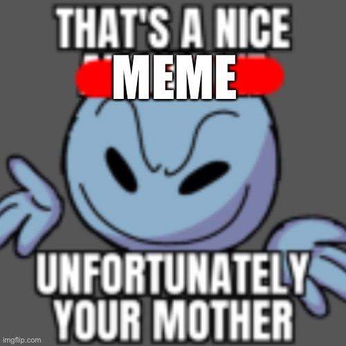 That’s a nice chain, unfortunately | MEME | image tagged in that s a nice chain unfortunately | made w/ Imgflip meme maker