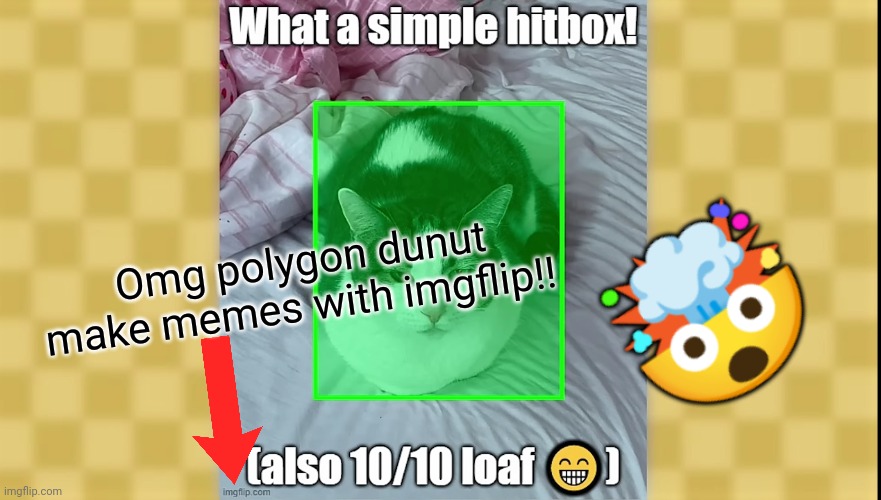 Omg polygon dunut make memes with imgflip!! 🤯 | made w/ Imgflip meme maker