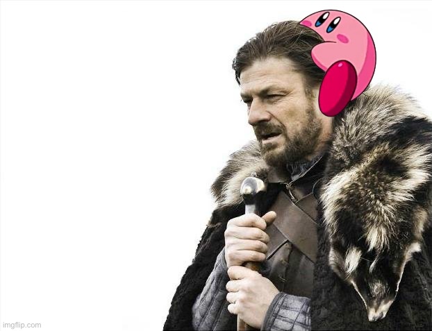 Kirby fits on everything part 5 | image tagged in memes,brace yourselves x is coming | made w/ Imgflip meme maker