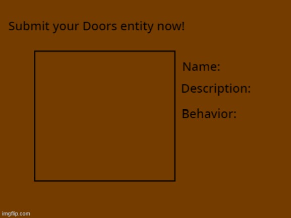 template for your doors entity! | made w/ Imgflip meme maker