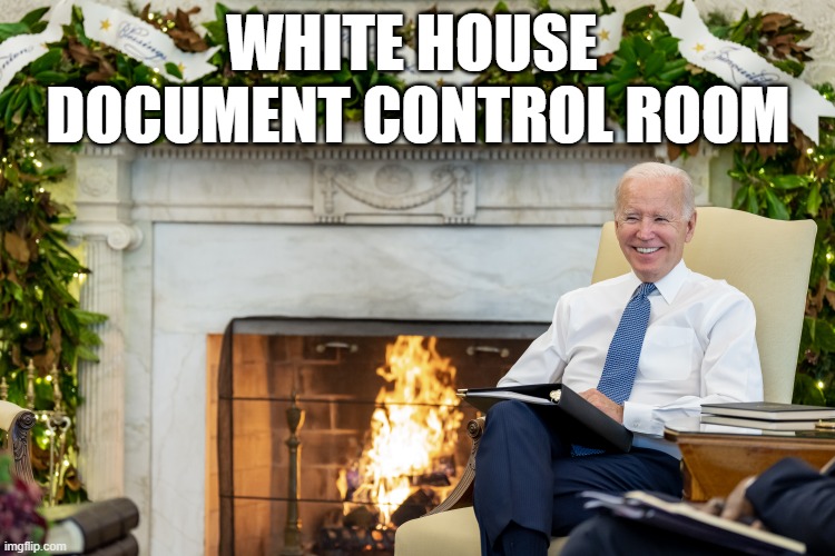 WHITE HOUSE 
DOCUMENT CONTROL ROOM | made w/ Imgflip meme maker