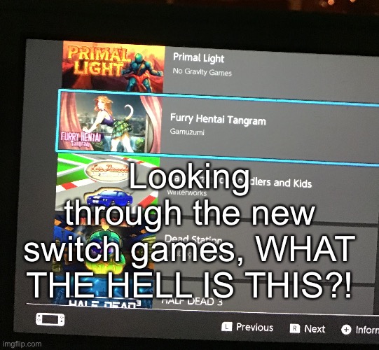 Looking through the new switch games, WHAT THE HELL IS THIS?! | made w/ Imgflip meme maker