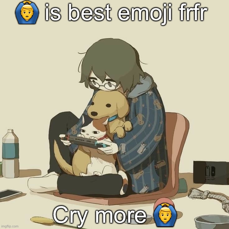 Avogado6 | 🙆‍♂️ is best emoji frfr; Cry more 🙆‍♂️ | image tagged in avogado6 | made w/ Imgflip meme maker
