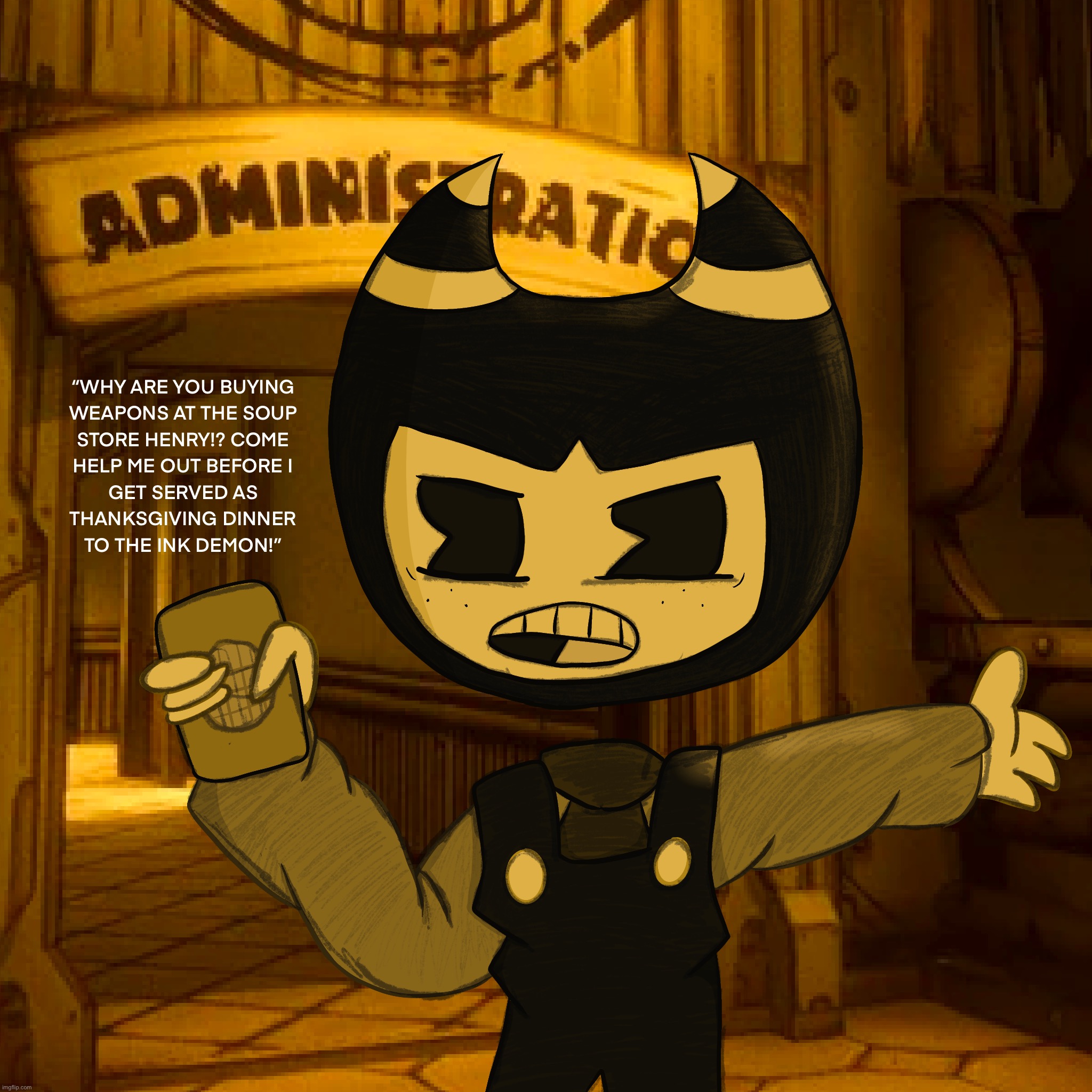 If my BATIM oc was in BATIM (meme inspired by the 2017 “I’M AT THE SOUP STORE” trend) | made w/ Imgflip meme maker