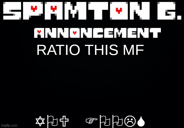 https://imgflip.com/gif/72g574 | YOU FOOLS; RATIO THIS MF | image tagged in spamton announcement temp | made w/ Imgflip meme maker