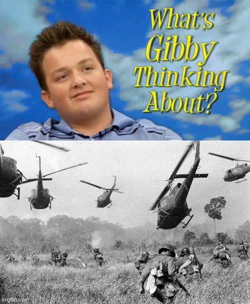 By golly | image tagged in what's gibby thinking about,war flashback,gibby,memes,respect,lol | made w/ Imgflip meme maker