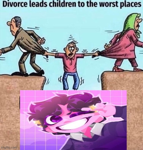 I feel bad for that child | image tagged in divorce leads children to the worst places | made w/ Imgflip meme maker