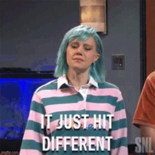 It just hit different SNL still | image tagged in it just hit different snl still | made w/ Imgflip meme maker