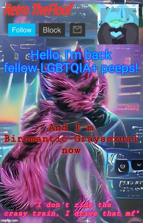 I'm back! | Hello, I'm back fellow LGBTQIA+ peeps! And I'm Biromantic-Graysexual now | image tagged in retrothefloof's wonder ai announcement template | made w/ Imgflip meme maker