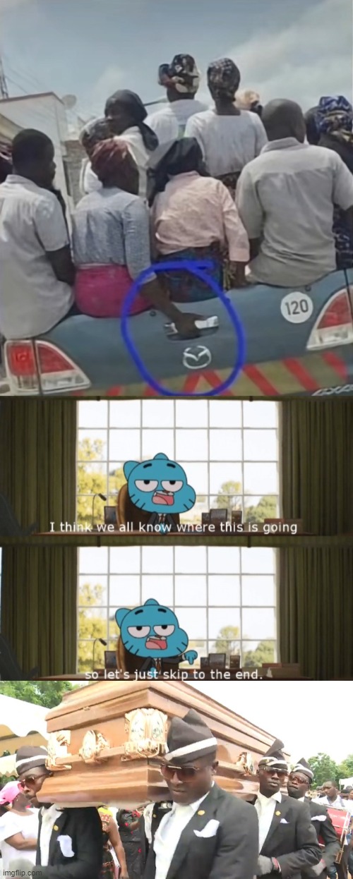 nothing can go wrong if she puts her hands there right? | image tagged in gumball,dancing coffin | made w/ Imgflip meme maker