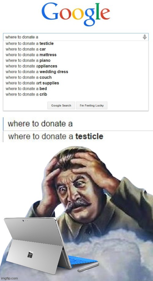 "Where to donate a testicle" | image tagged in memes,google,google search,cursed | made w/ Imgflip meme maker