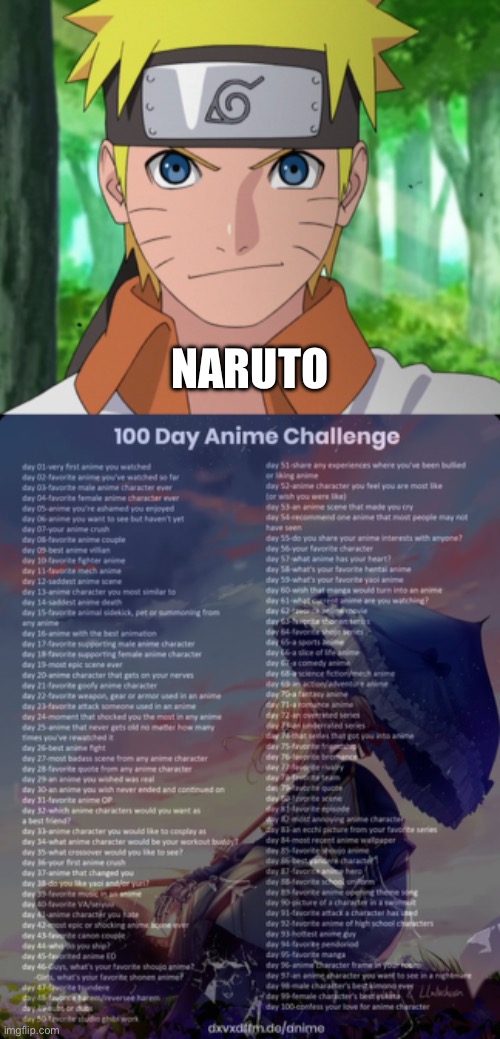 Day 5 (I couldn’t load this yesterday so sorry) | NARUTO | image tagged in 100 day anime challenge | made w/ Imgflip meme maker