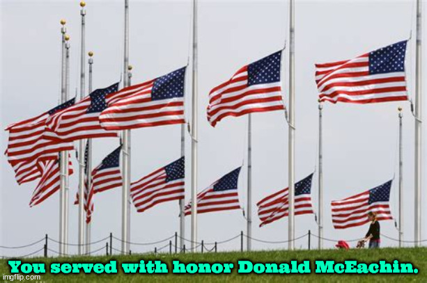 Served with honor. | You served with honor Donald McEachin. | image tagged in donald mceachin,rip,patriot | made w/ Imgflip meme maker
