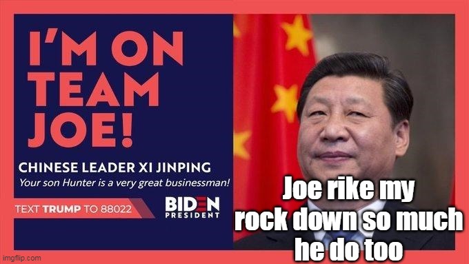 Joe rike my rock down so much
he do too | made w/ Imgflip meme maker