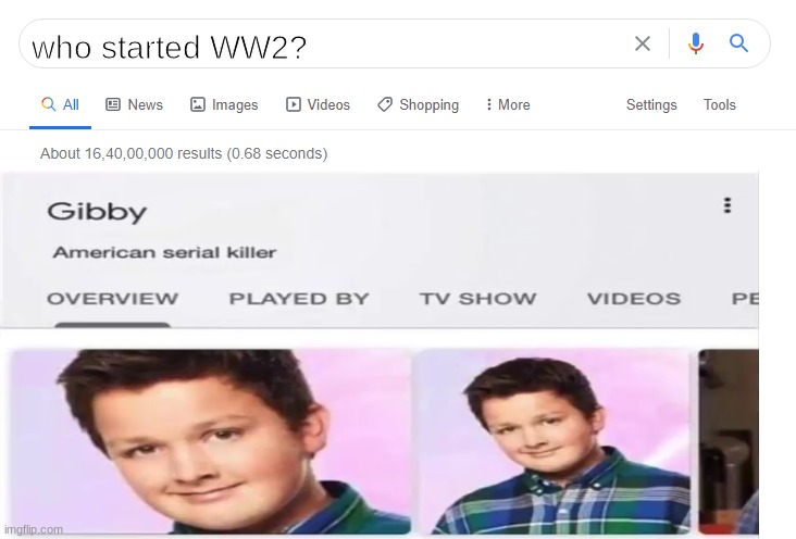 Oh no gibby | who started WW2? | image tagged in blank google/bing search,gibby hitting spencer with a stop sign,lol,funny,memes | made w/ Imgflip meme maker