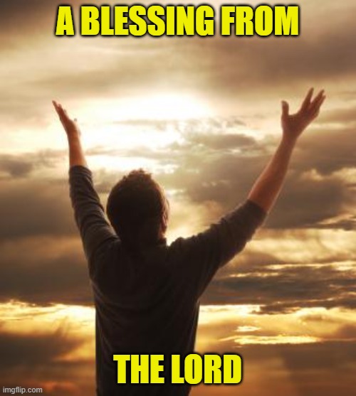THANK GOD | A BLESSING FROM THE LORD | image tagged in thank god | made w/ Imgflip meme maker