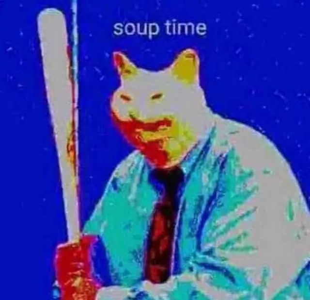 High Quality soup time Blank Meme Template