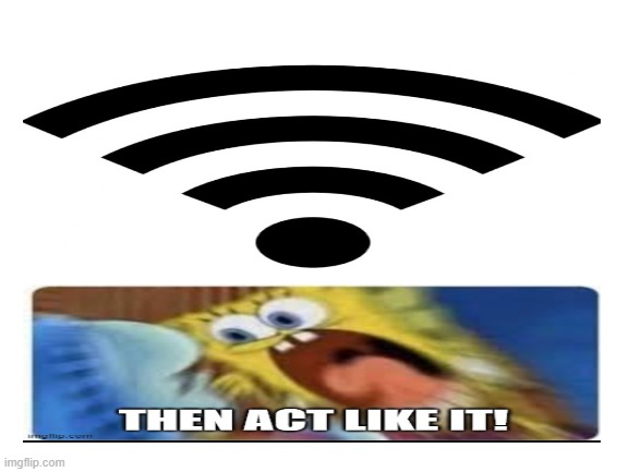 internet at school be like | image tagged in spongebob | made w/ Imgflip meme maker