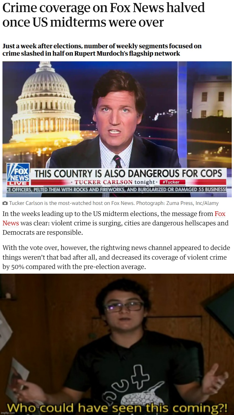 Man, it's almost like Fox's coverage of crime is based upon partisan need rather than any actual trends | image tagged in crime coverage fox news 2022 midterms,who could have seen this coming,fox news,propaganda,midterms,crime | made w/ Imgflip meme maker