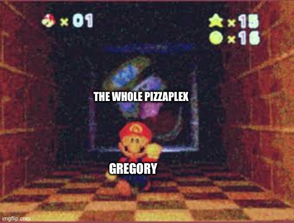 True | THE WHOLE PIZZAPLEX; GREGORY | image tagged in wario apparition | made w/ Imgflip meme maker