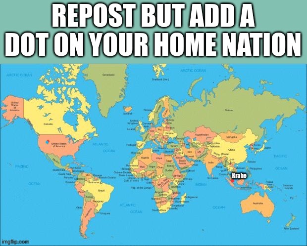 my home nation ain't even on the map | Krahe | made w/ Imgflip meme maker