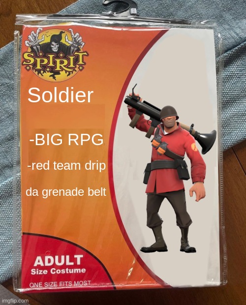 Spirit Halloween | Soldier; -BIG RPG; -red team drip; da grenade belt | image tagged in spirit halloween | made w/ Imgflip meme maker