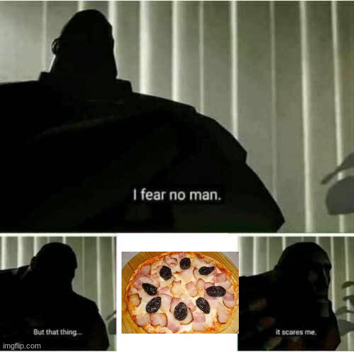 Pizza | image tagged in it scares me | made w/ Imgflip meme maker