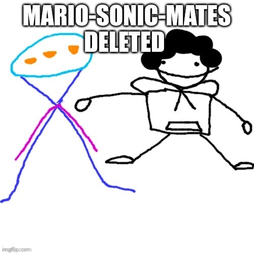 X-ey and Carlos | MARIO-SONIC-MATES DELETED | image tagged in x-ey and carlos | made w/ Imgflip meme maker