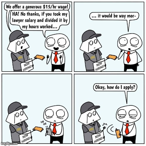 15-an-hour-is-worth-it-imgflip