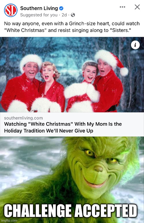  CHALLENGE ACCEPTED | image tagged in the grinch jim carrey,grinch,the grinch,challenge accepted | made w/ Imgflip meme maker