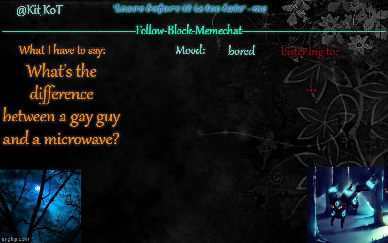 ... | bored; ... What's the difference between a gay guy and a microwave? | made w/ Imgflip meme maker