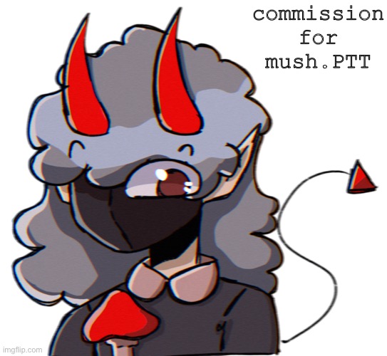 commission for mush.PTT | made w/ Imgflip meme maker