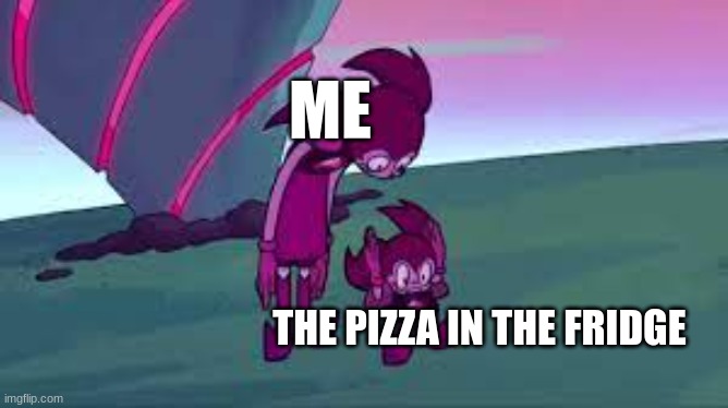 ME; THE PIZZA IN THE FRIDGE | image tagged in steven universe | made w/ Imgflip meme maker