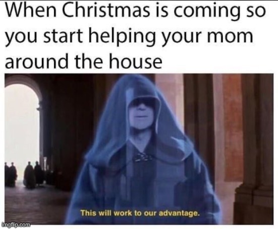 Comment if you do this every year | image tagged in memes,funny,christmas | made w/ Imgflip meme maker