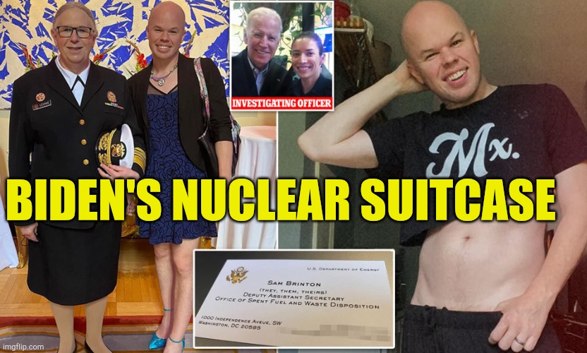 Biden's Nuclear Suitcase | BIDEN'S NUCLEAR SUITCASE | image tagged in suitcase thief,bed wetter,liberal vs conservative,evilmandoevil,criminal minds,fake people | made w/ Imgflip meme maker